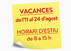 VACANCES I HORARI D'ESTIU - JULIOL I AGOST