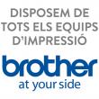 Disposem de tots els equips d'impressió Brother, si no troba el que busca, dema...