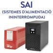 Necessita un SAI (Sistema d'Alimentació Ininterrompuda)? 
         Digui'...